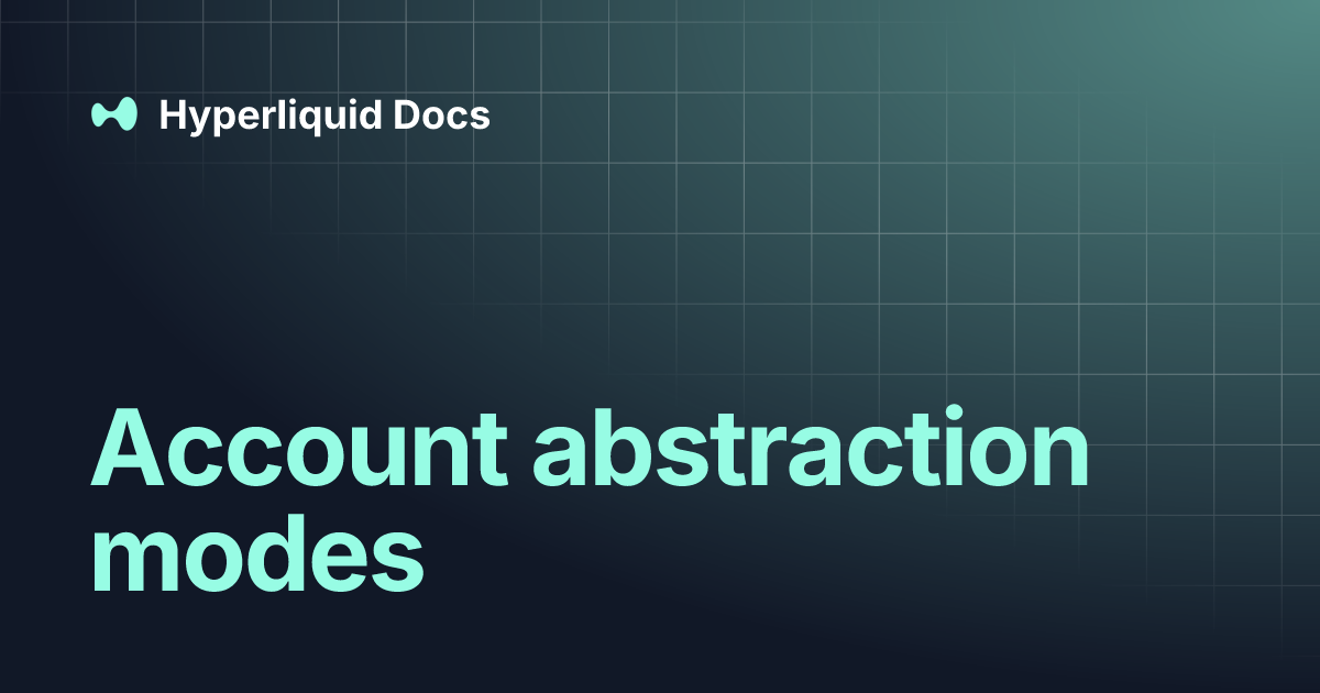 Account abstraction modes | Hyperliquid Docs